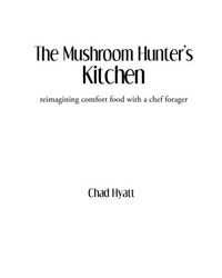 image: The Mushroom Hunter's Kitchen Title Page