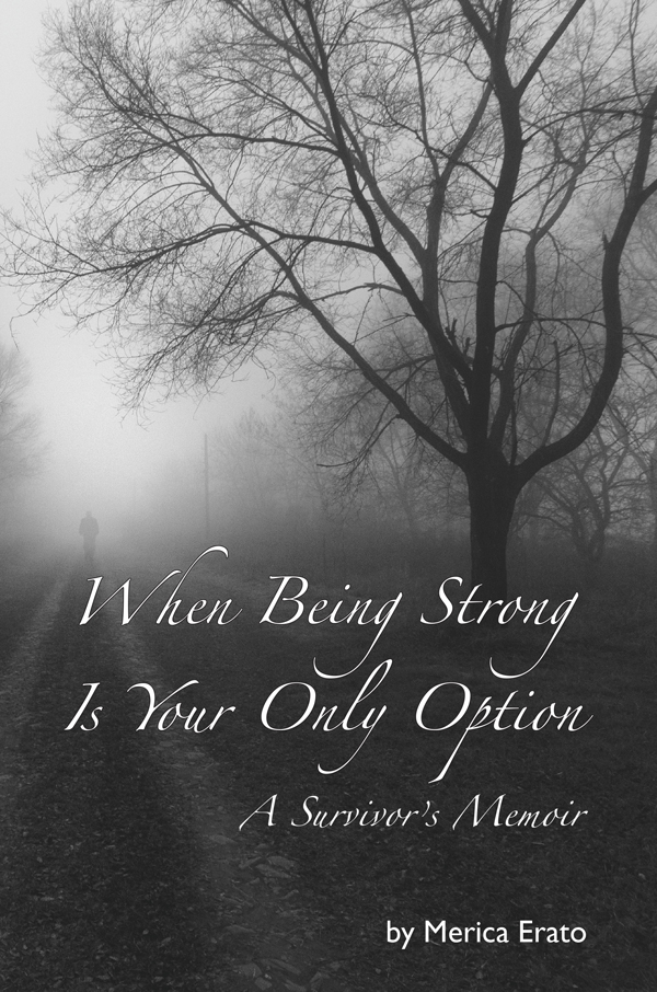 When Being Strong Is Your Only Option: A Survivor's Memoir Cover