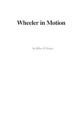 image: Wheeler In Motion: A Novel Title Page