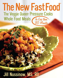 The New Fast Food: The Veggie Queen Pressure Cooks Whole Food Meals Cover